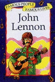 John Lennon (Famous People, Famous Lives)