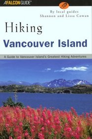 Hiking Vancouver Island: A Guide to Vancouver Island's Greatest Hiking Adventures