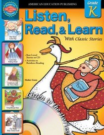 Listen, Read, and Learn with Classic Stories, Grade K