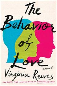 The Behavior of Love: A Novel