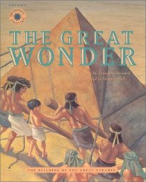 The Great Wonder: The Building of the Great Pyramid (Smithsonian Odyssey)