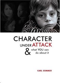 Character Under Attack:  What You Can Do About It