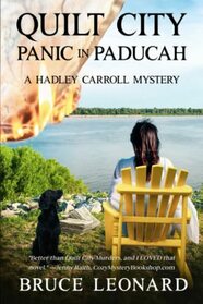 Quilt City: Panic in Paducah: A Hadley Carroll Cozy Mystery, Book 2 (A Hadley Carroll Mystery)