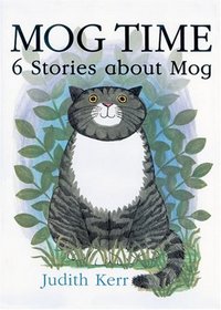 Mog Time: 6 Stories about Mog