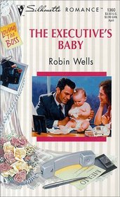 The Executive's Baby  (Loving The Boss) (Silhouette Romance, 1360)
