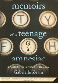 Memoirs Of A Teenage Amnesiac (Turtleback School & Library Binding Edition)