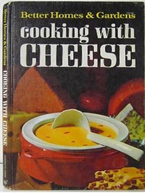 Cooking With Cheese (Better Homes and Gardens)