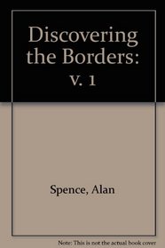 Discovering the Borders: v. 1