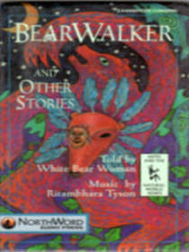 Bearwalker and Other Stories (Myth and the Natural World)