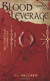Blood Leverage (Bloodstone Chronicles) (Volume 1)