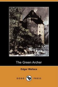 The Green Archer (Dodo Press)