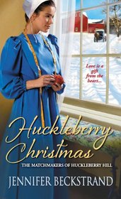 Huckleberry Christmas (Matchmakers of Huckleberry Hill, Bk 3)