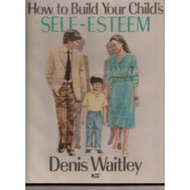 How to Build Your Child's Self Esteem