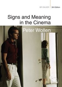 Signs and Meaning in Cinema (Bfi Silver)