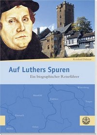 Auf Luthers Spuren