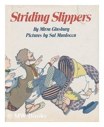 Striding slippers / adapted from an Udmurt tale by Mirra Ginsburg ; pictures by Sal Murdocca