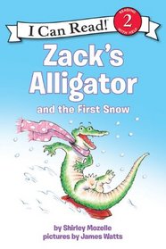 Zack's Alligator and the First Snow (I Can Read Book 2)