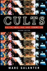 Cults: Faith, Healing, and Coercion