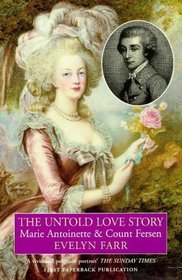 Untold Love Story: Marie Antoinette and Count Fersen