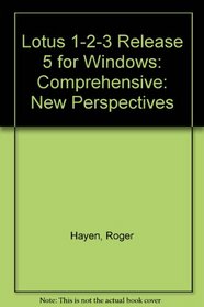 Lotus 1-2-3 Release 5 for Windows -- New Perspectives Comprehensive :