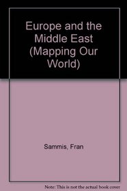 Europe and the Middle East (Mapping Our World, Group 1)