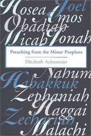 Preaching from the Minor Prophets: Texts and Sermon Suggestions