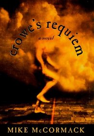 Crowe's Requiem : A Novel