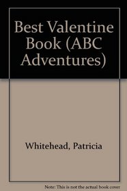 Best Valentine Book (ABC Adventures)