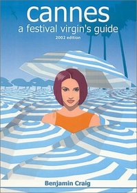 Cannes: A Festival Virgin's Guide