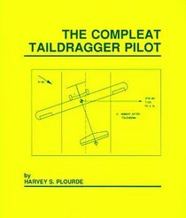 The Compleat Taildragger Pilot