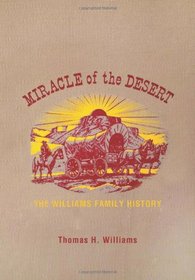 Miracle of the Desert: A History of the Thomas Ward and Surrounding Communities