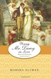 Young Mr. Darcy in Love: Pride and Prejudice Continues (The Darcys and the Bingleys) (Volume 7)