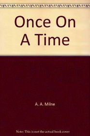 Once On A Time (Classic Books on Cassettes Collection) (Classic Books on Cassettes Collection)