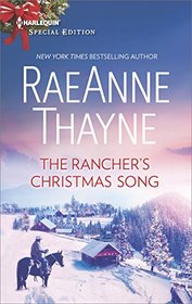 The Rancher's Christmas Song (Cowboys of Cold Creek, Bk 16) (Harlequin Special Edition, No 2581)
