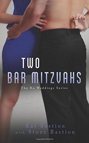 Two Bar Mitzvahs (No Weddings) (Volume 3)
