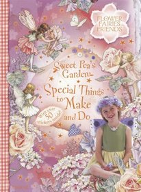 Sweetpea's Garden: Special Things to Make and Do (Flower Fairies Friends)