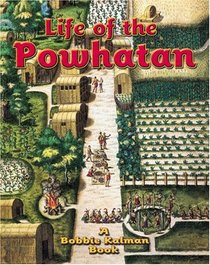 Life of the Powhatan (Native Nations of North America)