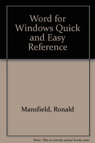 Word for Windows: Quick & Easy Reference