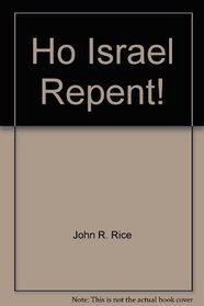 Ho, Israel, Repent!