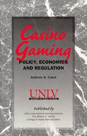 Casino Gaming: Policy, Economics and Regulation