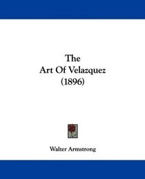 The Art Of Velazquez (1896)