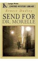 Send for Dr. Morelle (Linford Mystery Library)