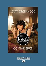 Cocaine Blues (Phryne Fisher, Bk 1) (Large Print)