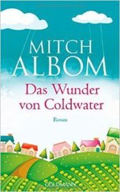 Das Wunder von Coldwater (The First Phone Call from Heaven) (German Edition)
