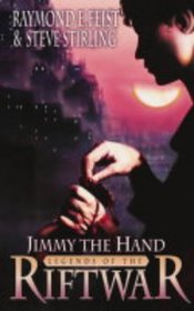 Jimmy the Hand (Legends of the Riftwar, Bk 3)