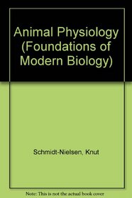 Animal Physiology (Foundations of Modern Biology)