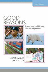 Good Reasons: Researching and Writing Effective Arguments (4th Edition)