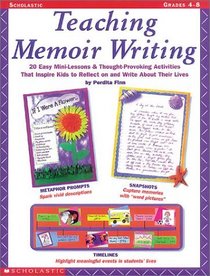 Teaching Memoir Writing (Grades 4-8)