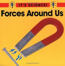 Forces Around Us (It's Science)