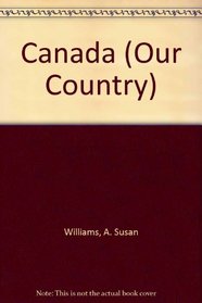 Canada (Our Country Ser.)